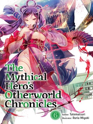 cover image of The Mythical Hero's Otherworld Chronicles, Volume 6